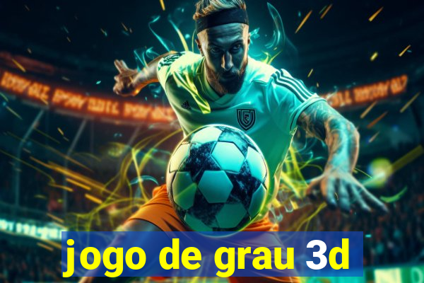 jogo de grau 3d